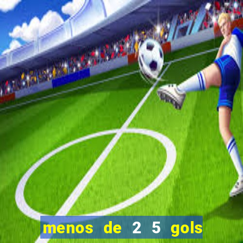 menos de 2 5 gols o que significa