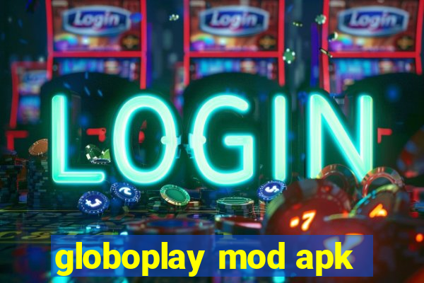 globoplay mod apk