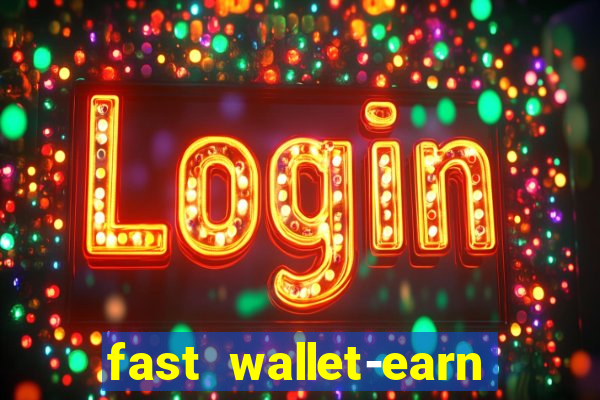 fast wallet-earn money&games maya game