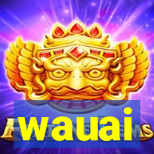 wauai