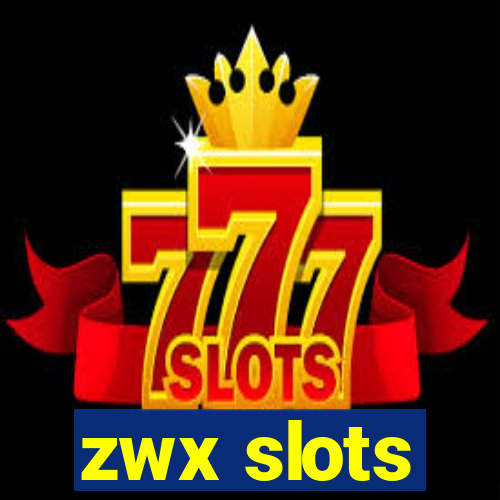 zwx slots