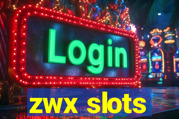 zwx slots