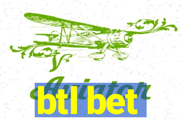 btl bet