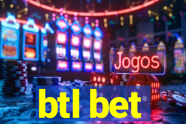 btl bet