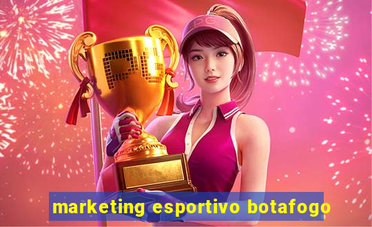 marketing esportivo botafogo