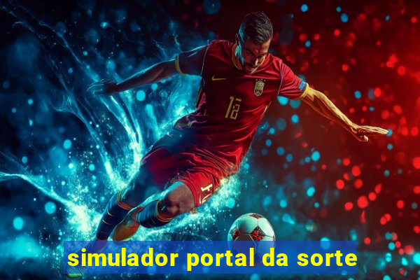 simulador portal da sorte