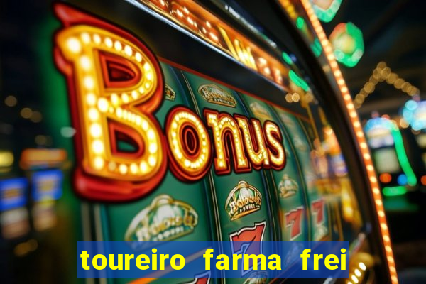 toureiro farma frei serafim teresina - pi toureiro farma frei serafim whatsapp