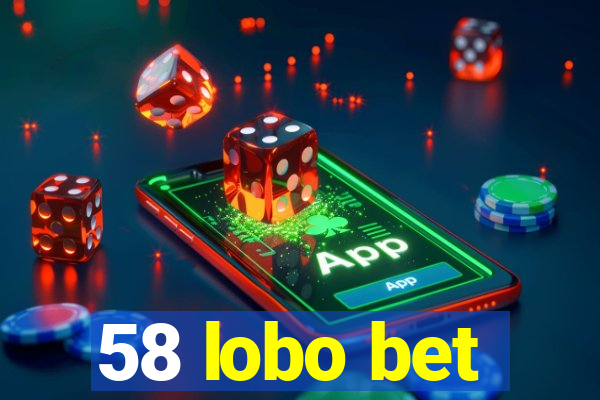 58 lobo bet