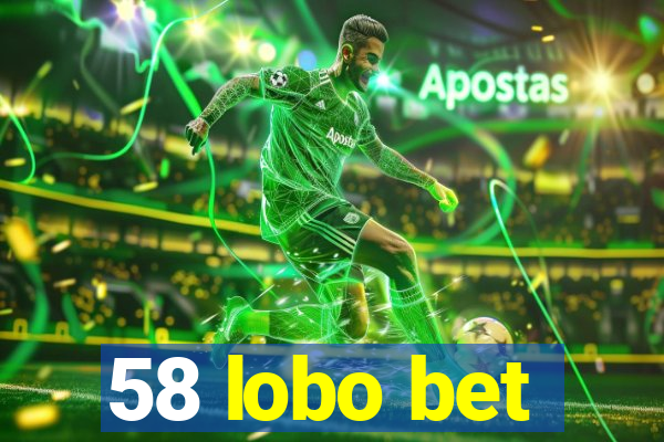 58 lobo bet