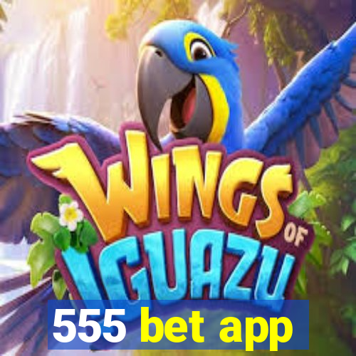 555 bet app