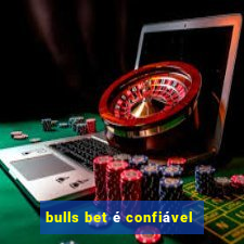 bulls bet é confiável