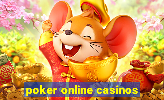 poker online casinos