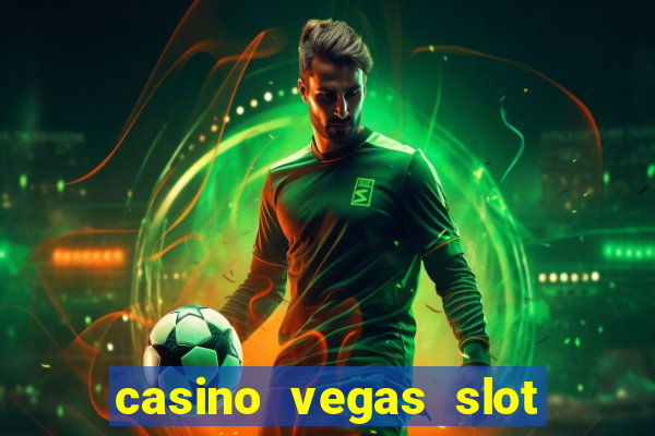 casino vegas slot jackpot e4