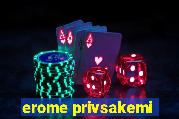 erome privsakemi