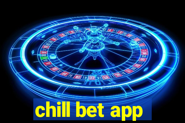 chill bet app