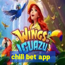 chill bet app