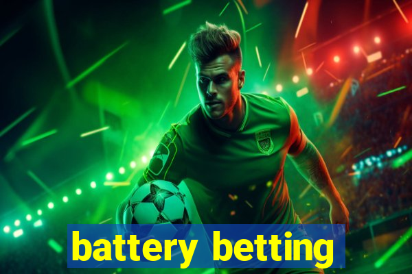 battery betting