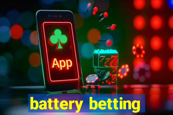 battery betting