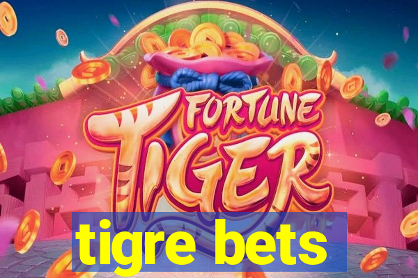 tigre bets