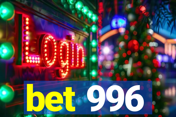 bet 996