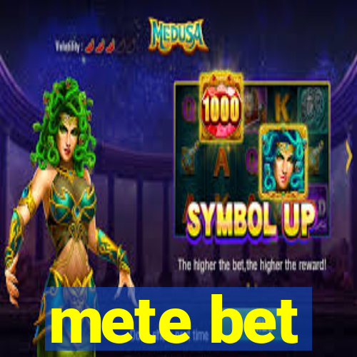 mete bet