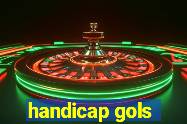 handicap gols