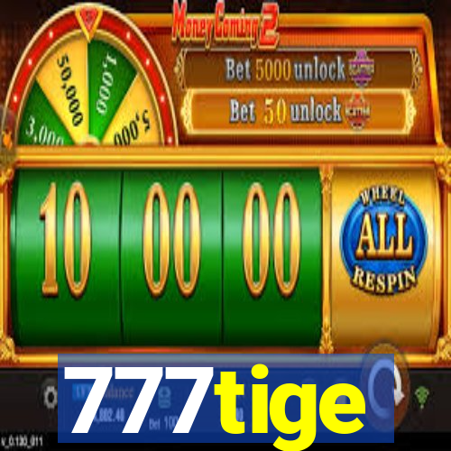 777tige