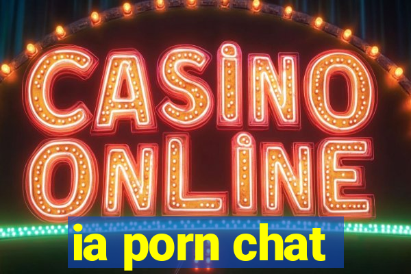 ia porn chat