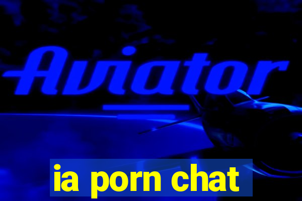 ia porn chat