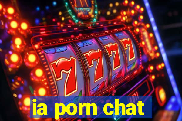 ia porn chat