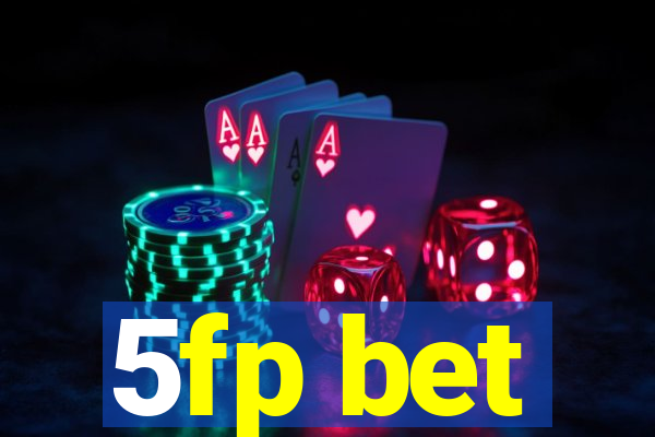 5fp bet