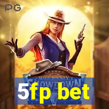 5fp bet