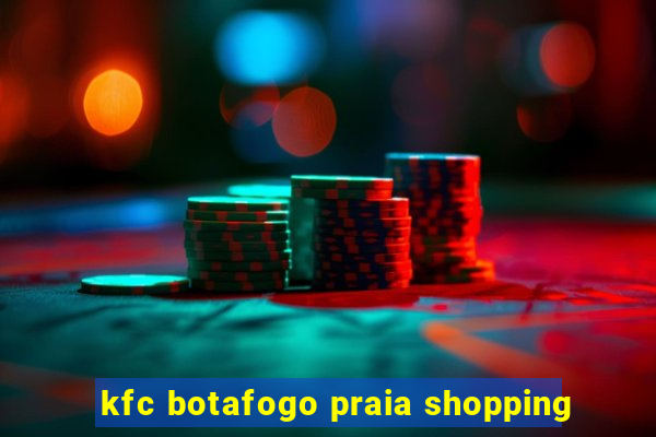 kfc botafogo praia shopping