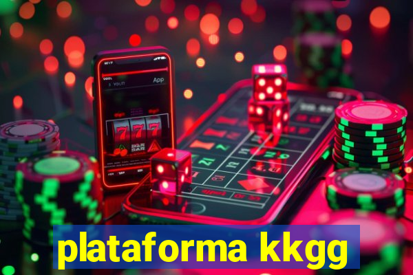 plataforma kkgg