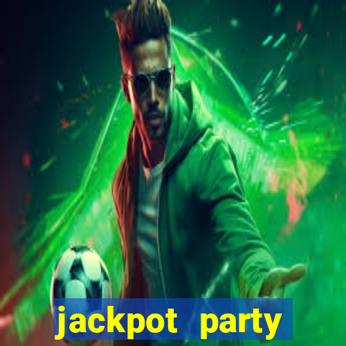 jackpot party casino slots 777