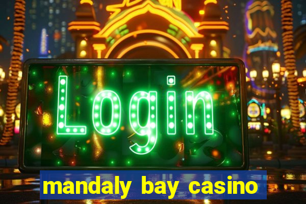 mandaly bay casino