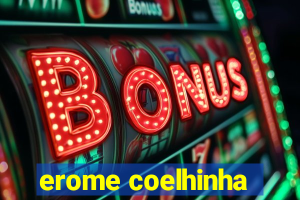 erome coelhinha