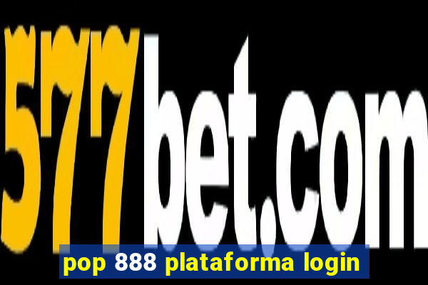 pop 888 plataforma login