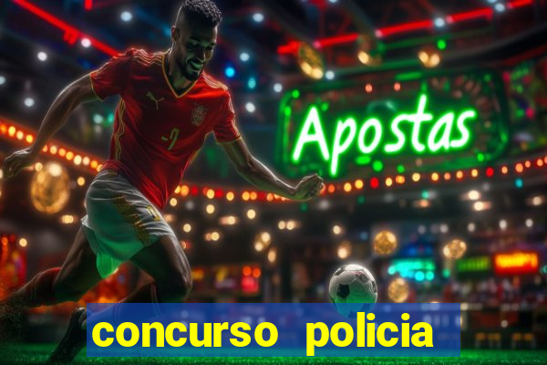 concurso policia civil bahia