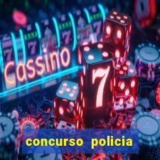 concurso policia civil bahia