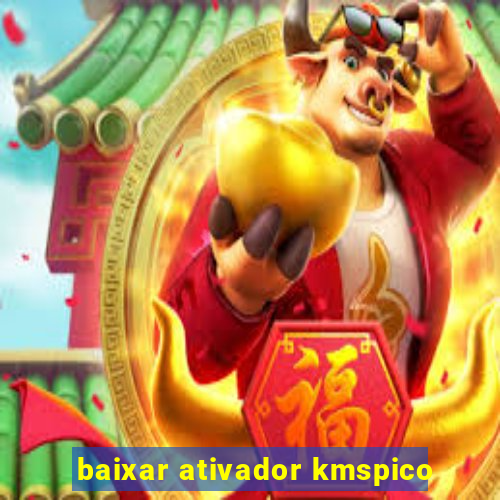 baixar ativador kmspico