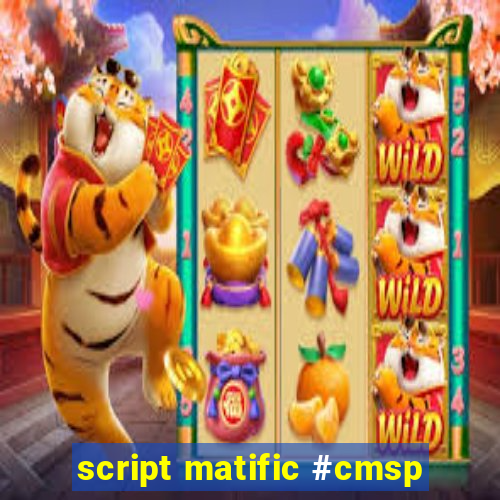 script matific #cmsp