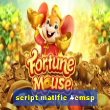 script matific #cmsp