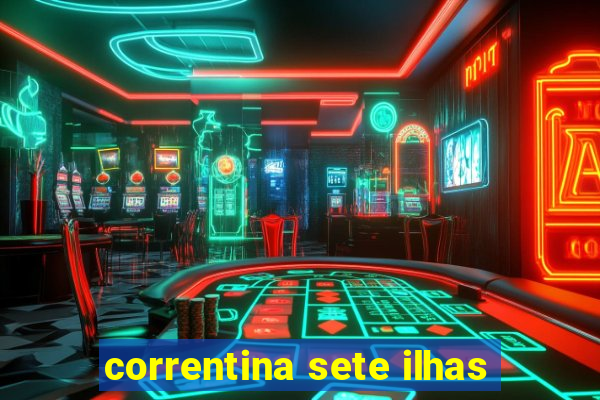 correntina sete ilhas