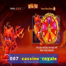 007 cassino royale casino royale