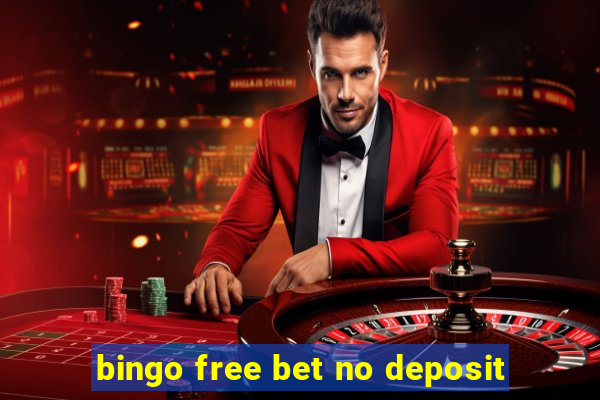 bingo free bet no deposit