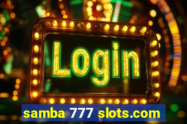 samba 777 slots.com