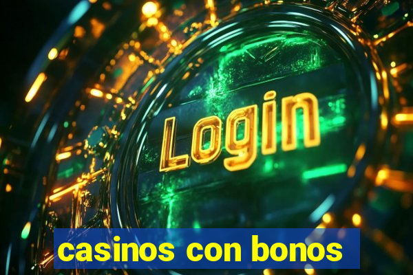 casinos con bonos