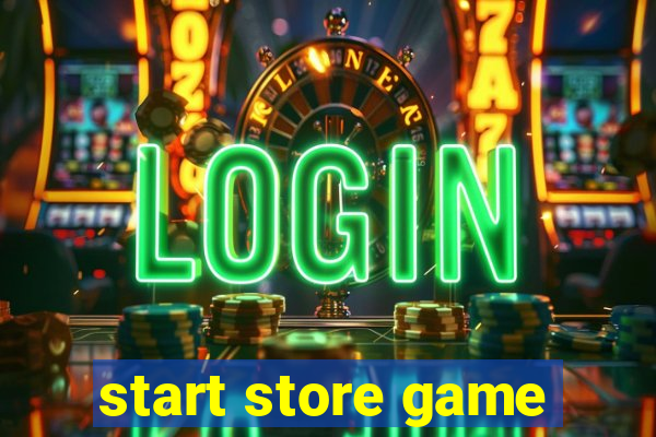 start store game