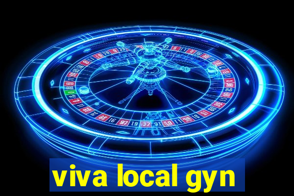 viva local gyn